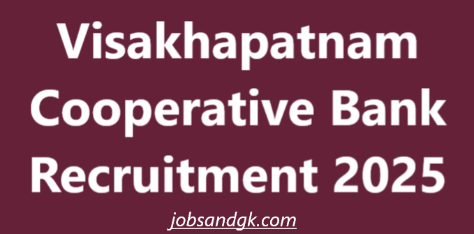Visakhapatnam Cooperative Bank Recruitment 2025