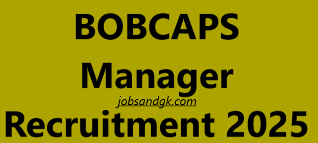 BOBCAPS Manager Recruitment 2025