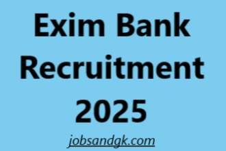 Exim Bank Recruitment 2025