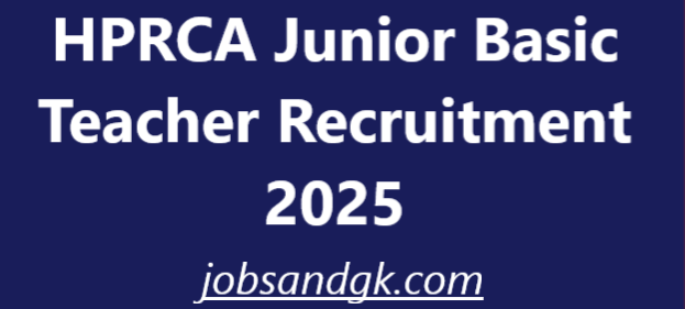 HPRCA Junior Basic Teacher Recruitment 2025