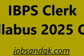 IBPS Clerk Syllabus 2025 Out