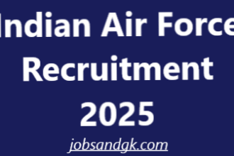 Indian Air Force Recruitment 2025