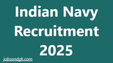Indian Navy Recruitment 2025
