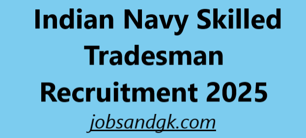 Indian Navy Skilled Tradesman Recruitment 2025