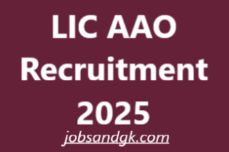 LIC AAO Recruitment 2025