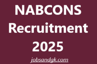NABCONS Recruitment 2025