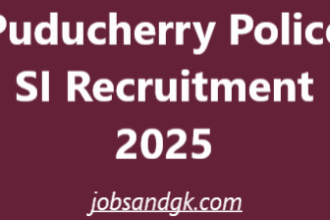 Puducherry Police SI Recruitment 2025