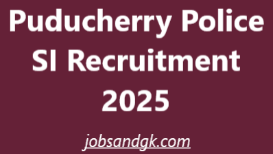 Puducherry Police SI Recruitment 2025