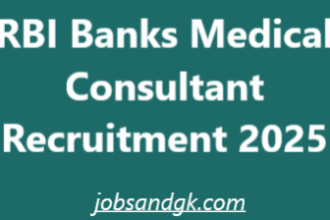 RBI Banks Medical Consultant Recruitment 2025