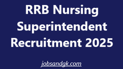 RRB Nursing Superintendent Recruitment 2025