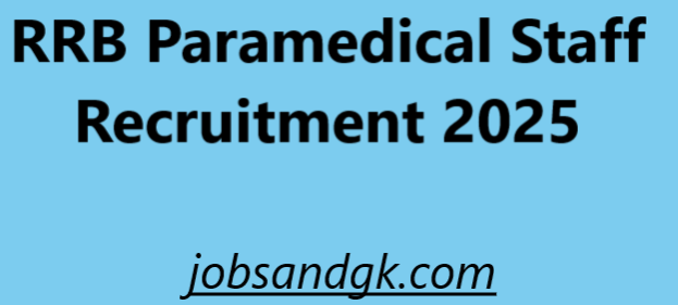 RRB Paramedical Staff Recruitment 2025