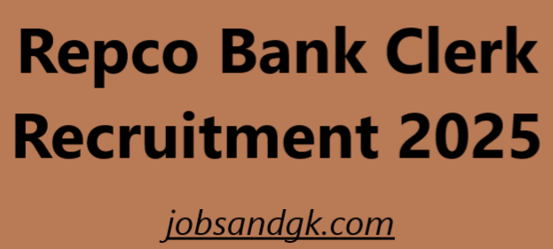 Repco Bank Clerk Recruitment 2025