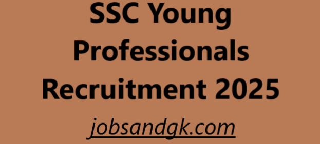 SSC Young Professionals Recruitment 2025