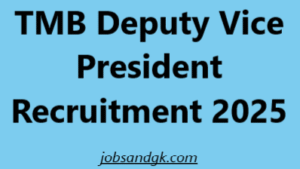 TMB Deputy Vice President Recruitment 2025