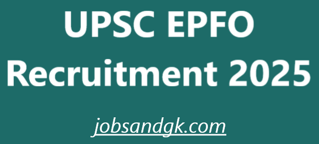 UPSC EPFO Recruitment 2025