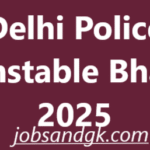 Delhi Police Constable Bharti 2025