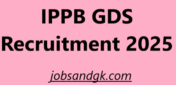 IPPB GDS Recruitment 2025