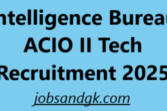 Intelligence Bureau ACIO II Tech Recruitment 2025